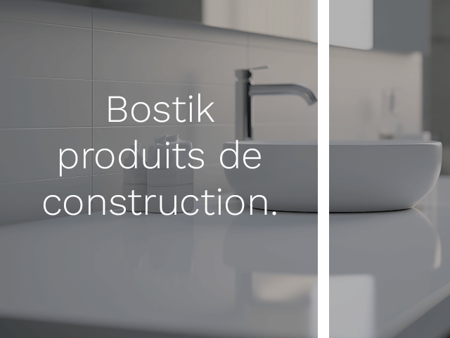 Bostik produits de constructions neuves
