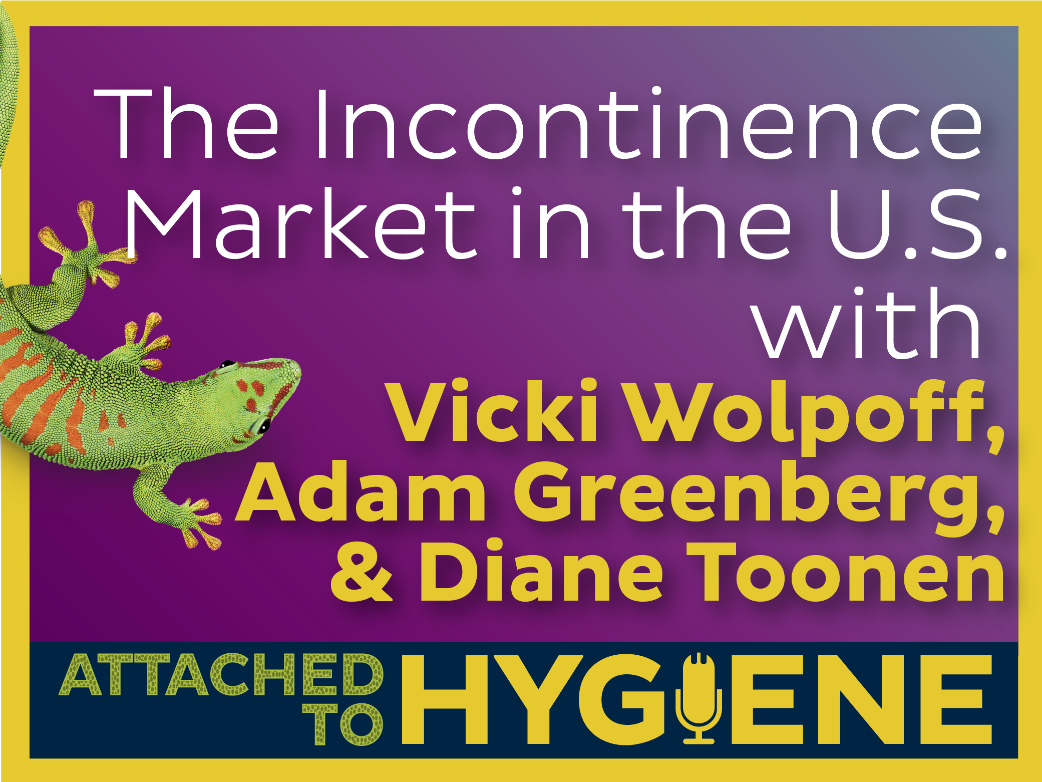 The-Incontinence-Market-in-the-US-with-Vicki-Wolpoff-Adam-Greenberg-and-Diane-Toonen