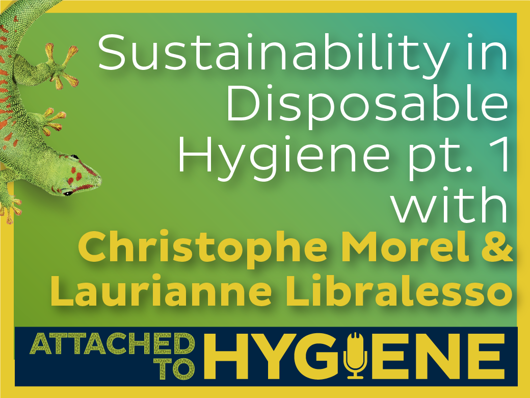 Sustainability-in-Disposable-Hygiene-pt.-1-with-Christophe-Morel-and-Laurianne-Libralesso
