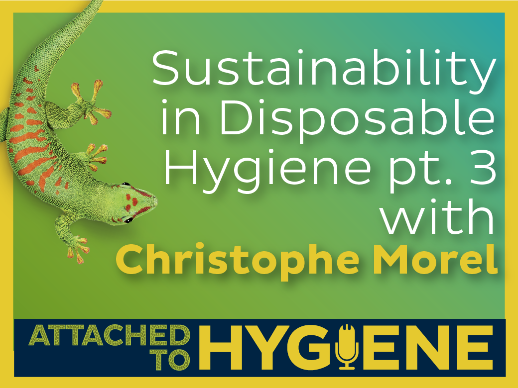 Sustainability-in-Disposable-Hygiene-pt.-3-with-Christophe-Morel