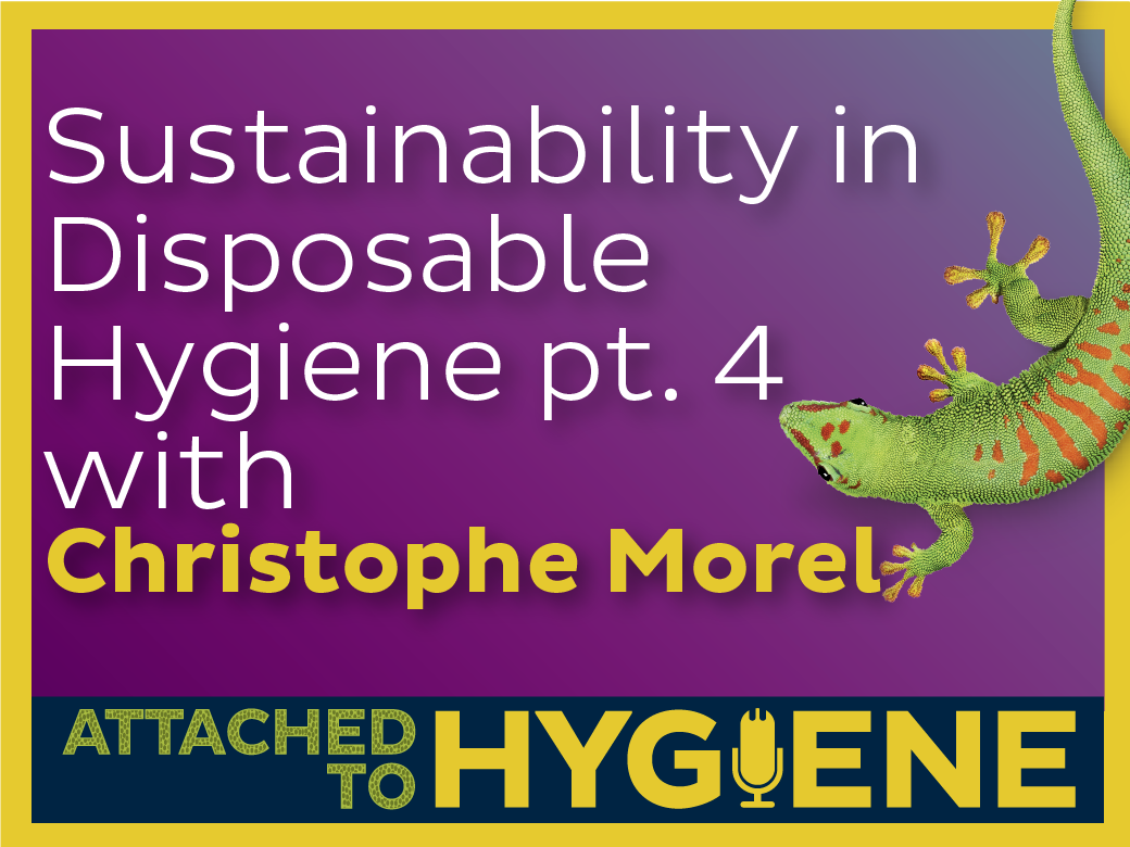 Sustainability-in-Disposable-Hygiene-pt.-3-with-Christophe-Morel