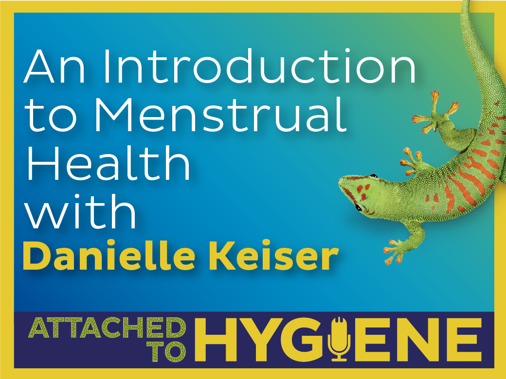 An-Introduction-to-Menstrual-Health-with-Danielle-Keiser