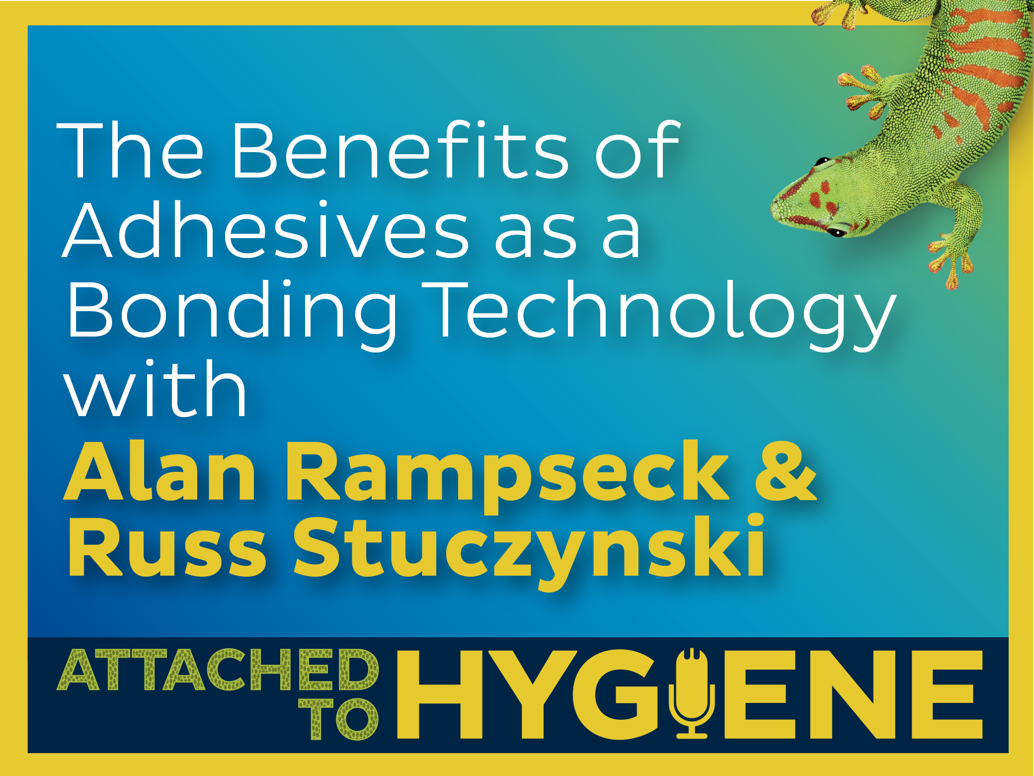 The-Benefits-of-Adhesive-as-a-Bonding-Technology-with-Alan-Ramspeck-and-Russ-Stuczynski