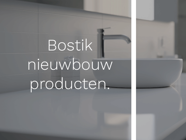 Bostik nieuwbouw producten