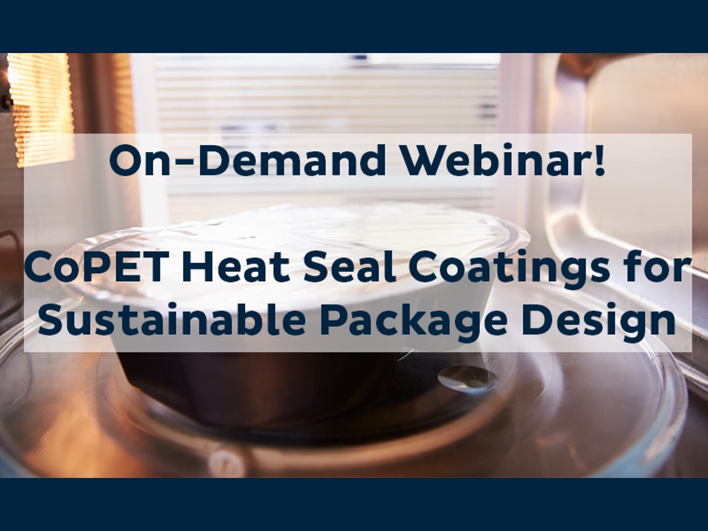 CoPET Heat Seal Coatings for Sustainable Packaging Webinar.jpg